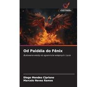Od Paidéia do Fênix