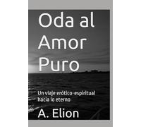 Oda al Amor Puro: Un viaje erótico-espiritual hacia lo eterno