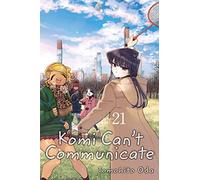 Oda, Tomohito – Komi Can't Communicate, Vol. 21 – Viz Media