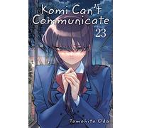 Oda, Tomohito - Komi Can’t Communicate, Vol. 23
