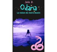 Odana - La vision de notre destin