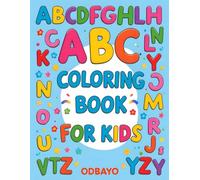 Odbayo ABC Coloring Book for Kids: Over 100 Alphabet Illustrations with Words and Concrete Images for Kids and Toddlers
