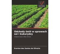 Odchody świń w uprawach soi i kukurydzy: Wstępne testy w Mato Grosso