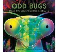 Odd Bugs (A Curious Crittters Board Book) Meet Nature's Weirdest Insects - Laura Gehl - Abrams Appleseed - ebook (ePub) - Livre