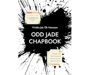 ODD JADE Chapbook: & she had this weird habit of being herself all the time. That is why (not) everyone liked her.