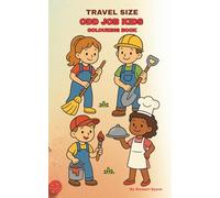 Odd Job Kids COLOURING BOOK: 100 different jobs to bring to life with bright colours! - TRAVEL SIZE 12.5 x 20cm (5" x 8")