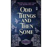 Odd Things and Then Some: An elegant contemporary urban fantasy with mystery, hidden magic, and high-society intrigue