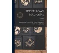 Oddfellows' Magazine; Volume 8
