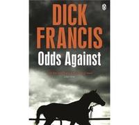 Odds Against (Francis Thriller) (Paperback) Dick Francis, (Auteur)