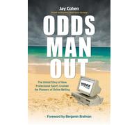 Odds Man Out The Untold Story of How Professional Sports Crushed the Pioneers of Online Betting - Jay Cohen - Post Hill Press - ebook (ePub) - Livre