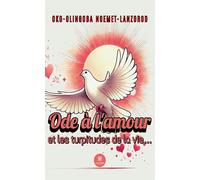 Ode à l’amour et les turpitudes de la vie…
