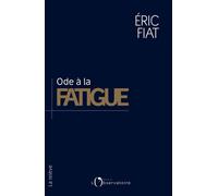 Ode à la fatigue - Eric Fiat - L'observatoire Eds De - broché - Etude
