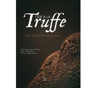 Ode à la truffe - Serge Desazars De Montgailhard - Nouvelles Editions Sutton - relié - Beau livre