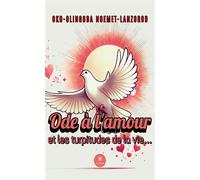 Ode à l’amour et les turpitudes de la vie…