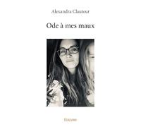Ode à mes maux