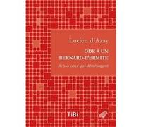 Ode à un bernard-l'ermite Lucien Azay (Auteur)