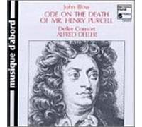 Ode Sur La Mort De H. Purcell, Ode Au Mariage Deller Consort, Dir. Deller
