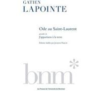 Ode au Saint-Laurent Gatien Lapointe (Auteur), Jacques Paquin (Auteur)