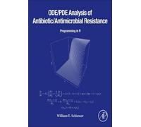Ode/Pde Analysis Of Antibiotic/Antimicrobial Resistance: Programming In R