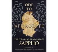 Ode to Aphrodite The Poems and Fragments of Sappho by Sappho Sappho (Auteur)