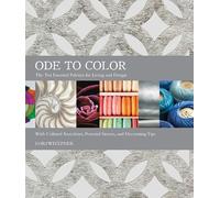 Ode to Color: The Ten Essential Palettes for Living and Design - A Visual Treasury for Designers, Artists, and Decorators