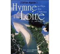 Ode to the Loire in the land of castles Edition en anglais - Charly Hel - Cpe Centre - relié - Beau livre