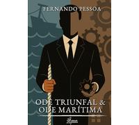 Ode Triunfal & Ode Marítima: Álvaro de Campos
