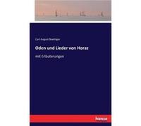Oden und Lieder von Horazmit Erluterungen - Carl August Boettiger - BoD Third Party Titles - Livre en Anglais Carl August BoettigerCarl August Boettiger (Auteur)