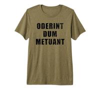 Oderint Dum Metuant - Laissez-Les détester Tant qu'ils Ont Peur T-Shirt Haut de Gamme