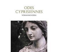 Odes cyprisiennes - Yohanne Kessa - Baudelaire - broché - Roman