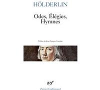 Odes - Élégies - Hymnes Friedrich Hölderlin (Auteur), Jean-François Courtine (Préface)