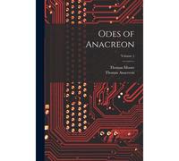Odes Of Anacreon; Volume 1