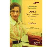 Odes, poèmes mystiques et chrétiens suivis de haïkus