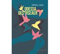 Odessa des oiseaux - Sophie G. Lucas - La Contre Allee - broché - Roman
