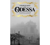 Odessa: Splendeur et tragédie d'une cité des rêves