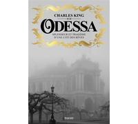 Odessa – Splendeur et tragédie d'une cité des rêves – Payot