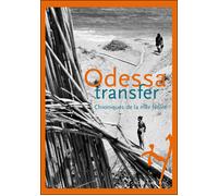 Odessa transfer Chroniques de la mer noire - Collectif - Noir Sur Blanc - broché - Essai