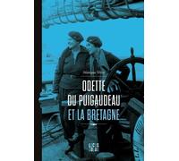 Odette du Puigaudeau et la Bretagne - Monique Vérité - Locus Solus - broché - Essai
