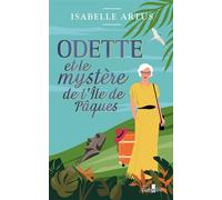 Odette et le mystère de l'île de Pâques Edition en gros caractères - Isabelle Artus - Gabelire - broché - Roman