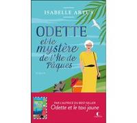 Odette et le mystère de l'Île de Pâques Isabelle Artus (Auteur)