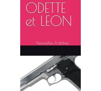 ODETTE et LEON: Nouvelles fraîches