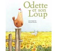 Odette et son loup Marianne Barcilon (Illustration), Anne-Sophie Plat (Auteur)