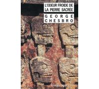 Odeur froide de la pierre sacrée (l')