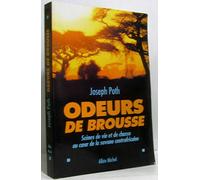 Odeurs de brousse: Scènes de vie et de chasse au coeur des savanes centrafricaines