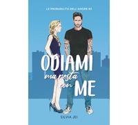 Odiami ma resta con me