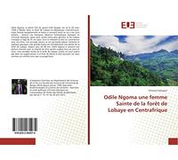 Odile Ngoma une femme Sainte de la forêt de Lobaye en Centrafrique