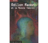 Odilon Redon Et Le Messie Féminin