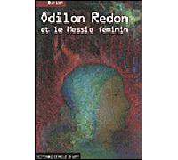 Odilon Redon et le messie feminin - Susy LEVY - Cercle D'art - broché - Beau livre