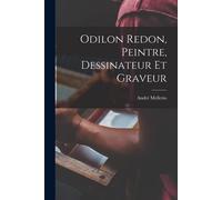 Odilon Redon, Peintre, Dessinateur Et Graveur