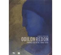ODILON REDON - PRINCE DU REVE 1840-1916 - ALBUM DE L'EXPOSITION
